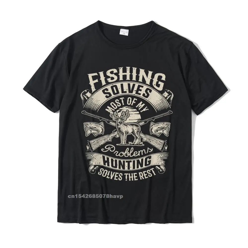 Casual T-shirts Short Sleeve Funny 2021 New Fashion Student Summer Fall Tops Shirts Funny T Shirts Round Collar All Cotton Fishing Solves Most Of My Problems T shirt Hunting Hunter T-Shirt__2934.Fishing Solves Most Of My Problems T shirt Hunting Hunter T-Shirt  2934 black.