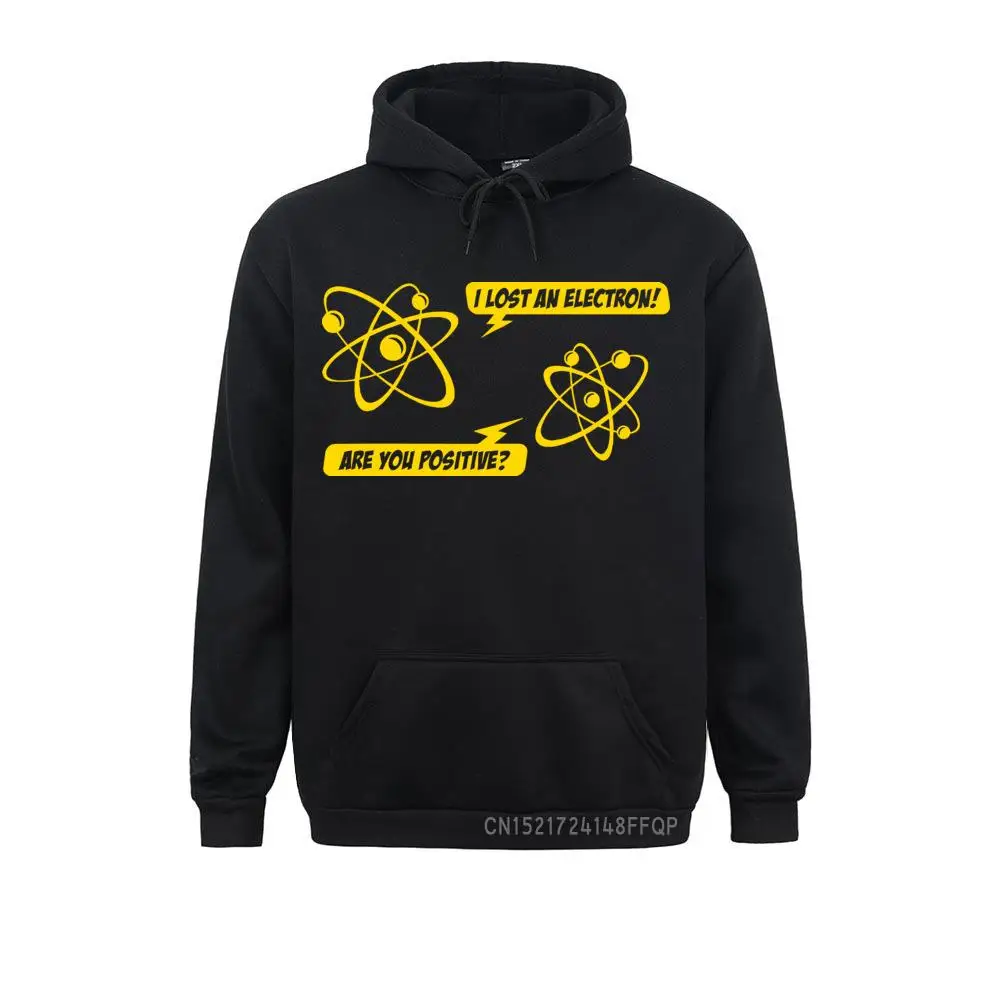 

I LOST AN ELECTRON Sweatshirt Men Hoodie Science Physics Geek Nerd Funny Birthday Gift Winter Harajuku Fashion Pullover