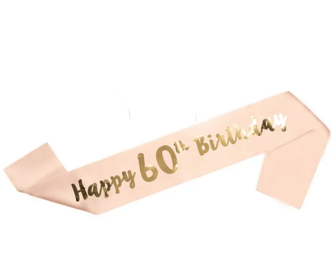 60th 1 шт. розовое золото лента для дня рождения счастливая 16th 21st 30th 40th 50th 60th лента для дня рождения на день рождения принадлежности для украшения праздника Подарочные ленты пояс - Цвет: 60th