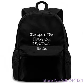 

Once Upon A Time I Didn't Care I Still Don't The End Custom Printed Hot Sales Hipster women men backpack laptop travel
