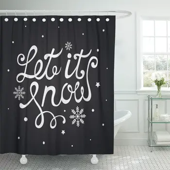 

Chalkboard Let It Snow Christmas Lettering with Snowflakes Hand Written Calligraphy Black and White Shower Curtain Waterproof