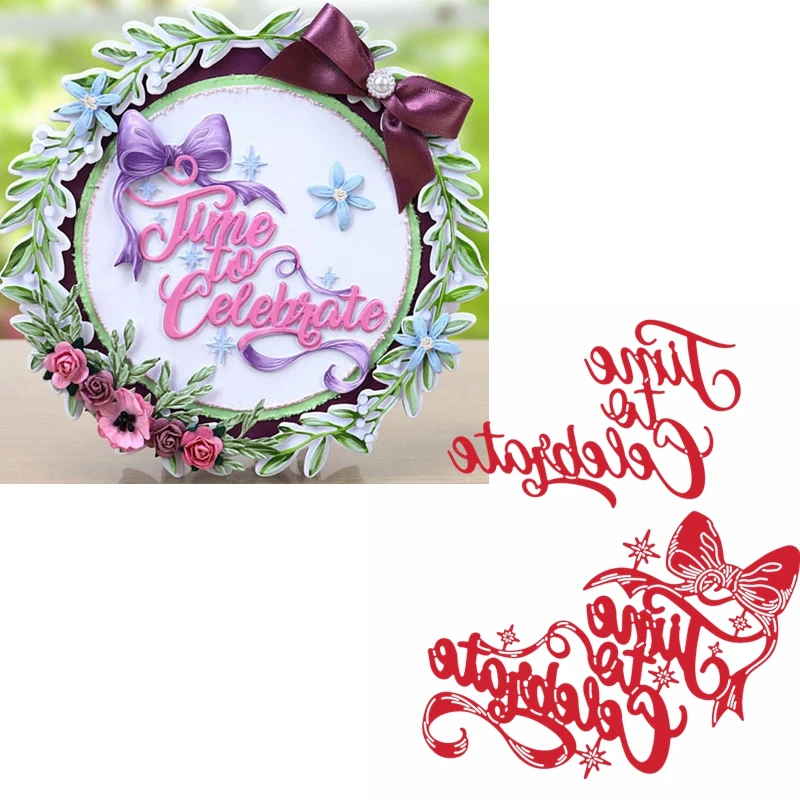 

Time To Celebrate+Bowknot Metal Cutting Dies Bowknot+Phrase Time To Celebrate Die Cuts For Card Making DIY Decoration Crafts