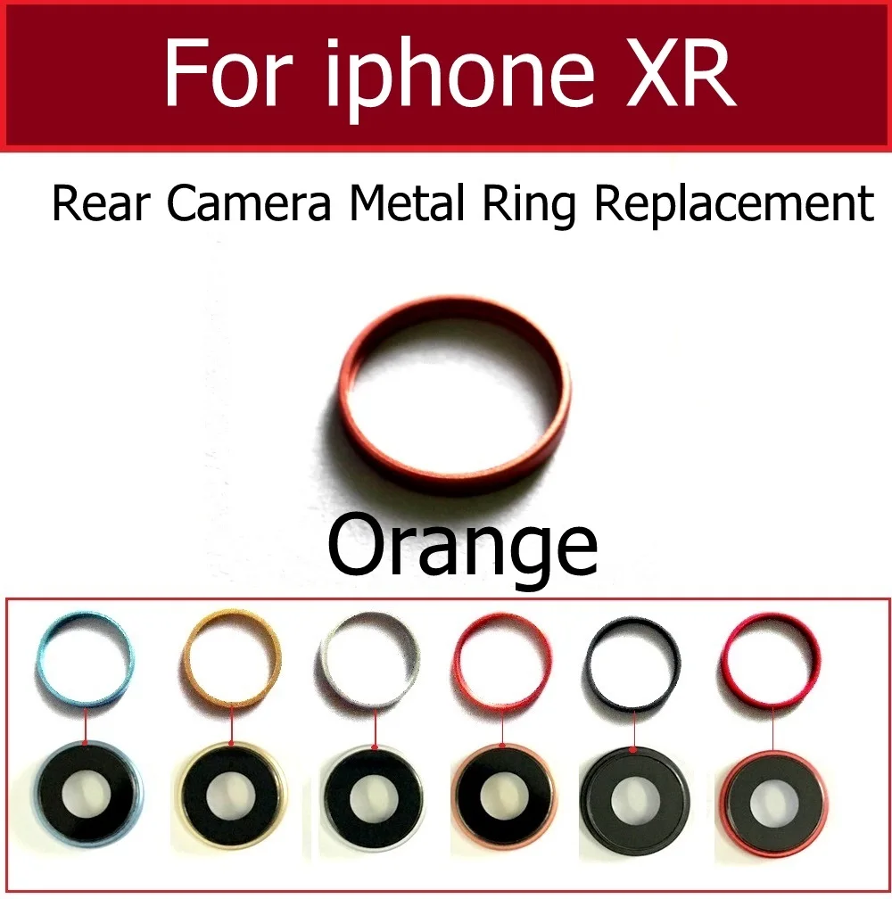 Задняя камера снаружи металлическое кольцо рамка Крышка для iphone X Xs Xr Xs Max plus Задняя Основная камера кольцо Рамка Бампер запасные части - Цвет: ixr Frame Orange