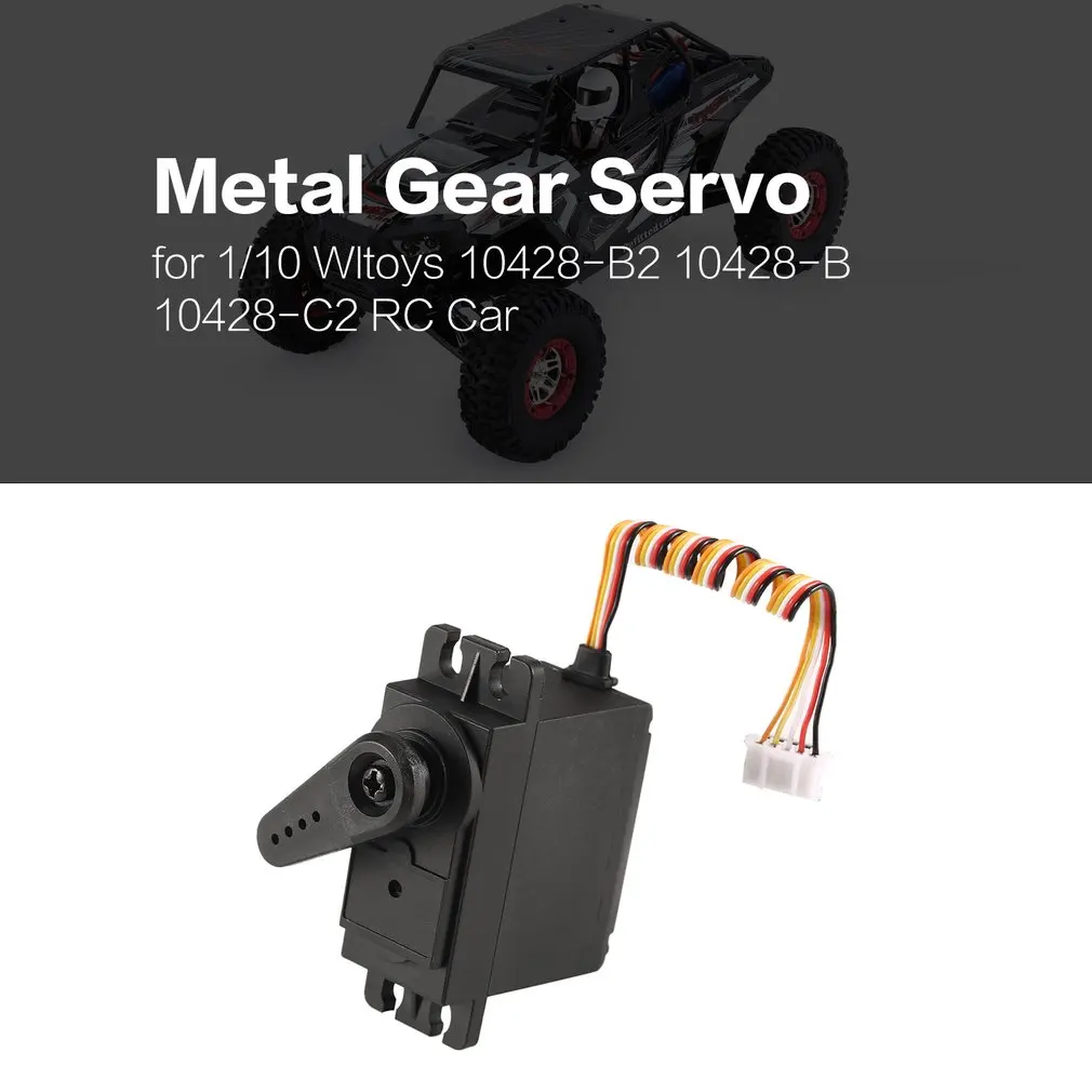 

2019 Metal Gear Servo 4.8-6V for 1/10 Wltoys 10428-B2 10428-B 10428-C2 RC Car Truck Model Steering Part Accessories