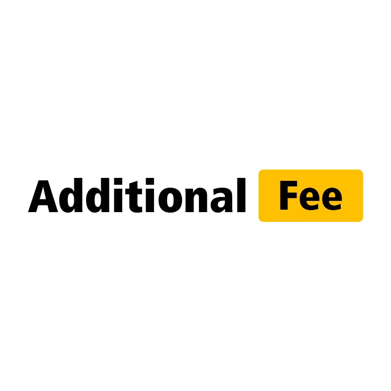 

Additional Fee Extra Money