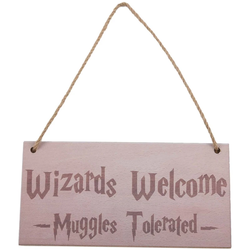 

Wizards Welcome Muggles Tolerated Gift Hanging Plaque Magic Home Sign