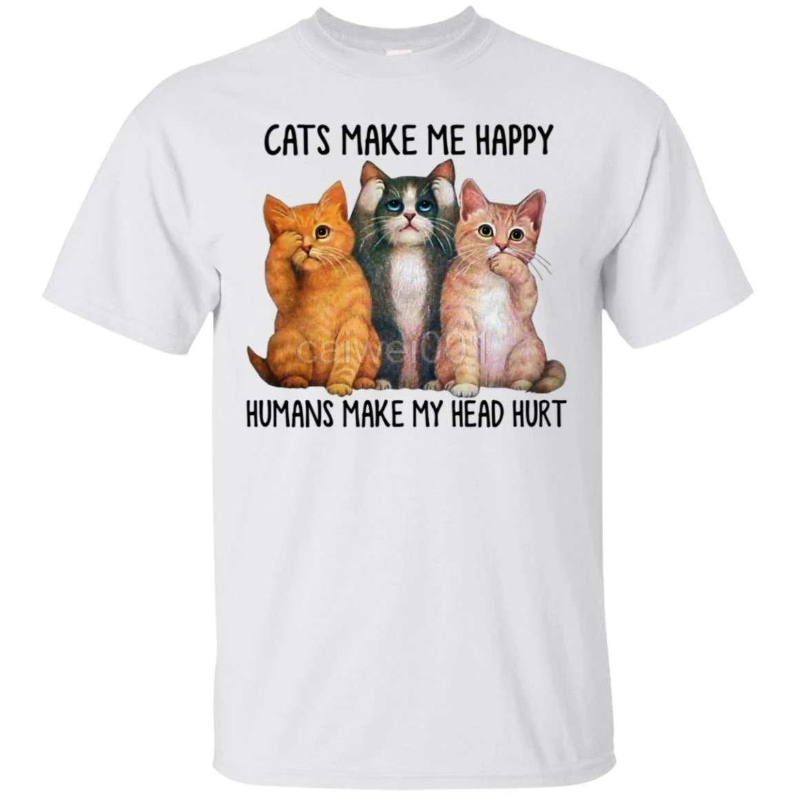 Cats Make Me Happy Humans My Head Hurt Shirt New Fashion T Brand High Quality Printed |