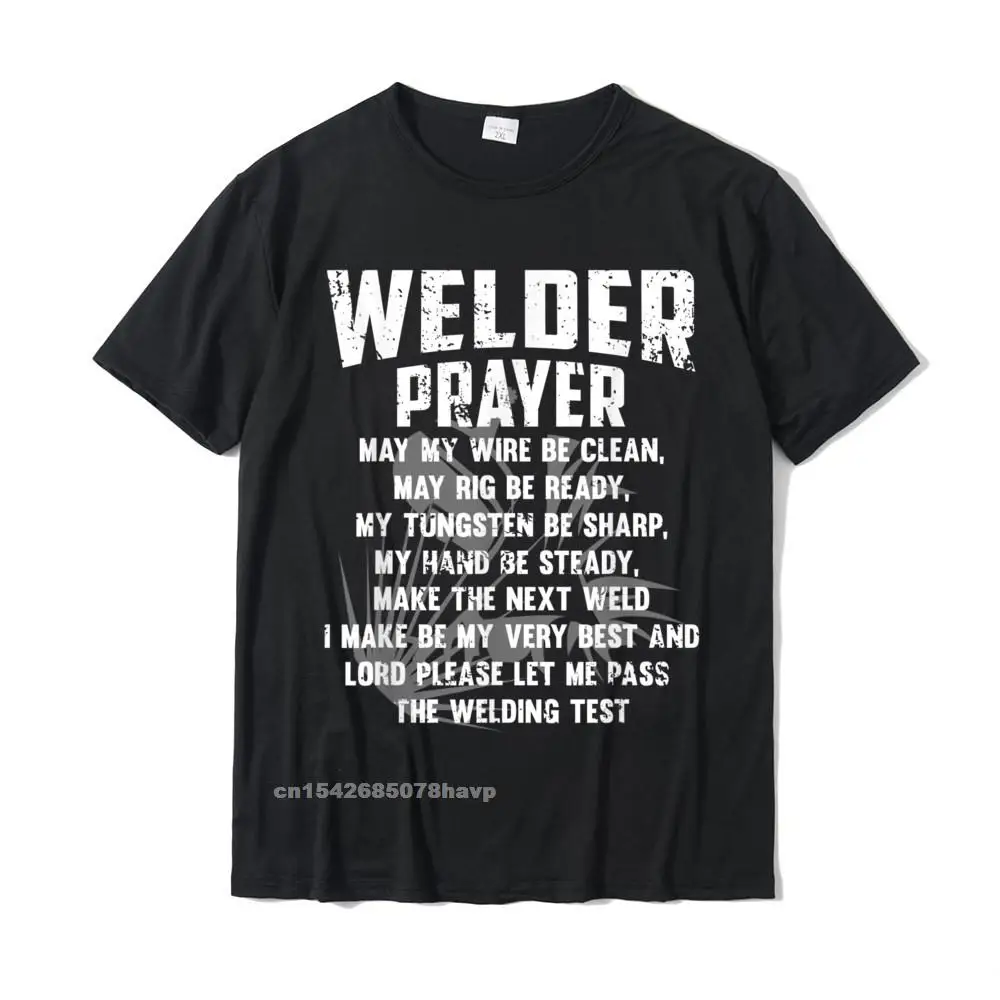 ClassicNormal Short Sleeve Tees Summer/Autumn Fashionable O-Neck Pure Cotton Tee Shirts Men Top T-shirts Printing  Mens Vintage Welder - Welder Prayer - Funny Welding Gift T-Shirt__3028.Mens Vintage Welder - Welder Prayer - Funny Welding Gift T-Shirt  3028 black.