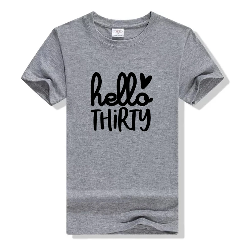 Новое поступление, футболка «Hello Thirty», футболки для 30 лет на день рождения, подарок для нее, унисекс, графический стакан, футболка, Прямая поставка - Цвет: Gray-black