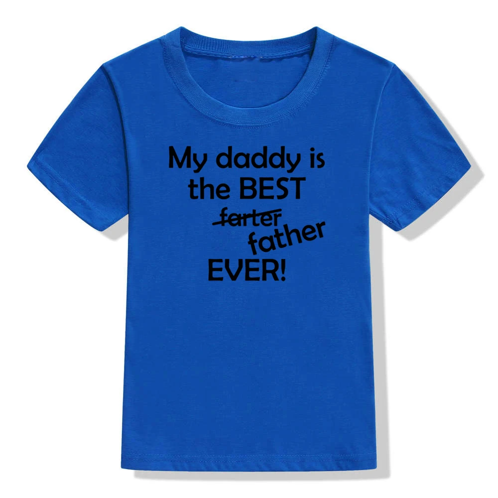 51N8-KSTBU- Милая футболка с надписью «My Daddy Is The Best Father Ever» для мальчиков и девочек модная детская футболка с короткими рукавами забавные повседневные футболки для малышей - Цвет: 51N8-KSTBU-