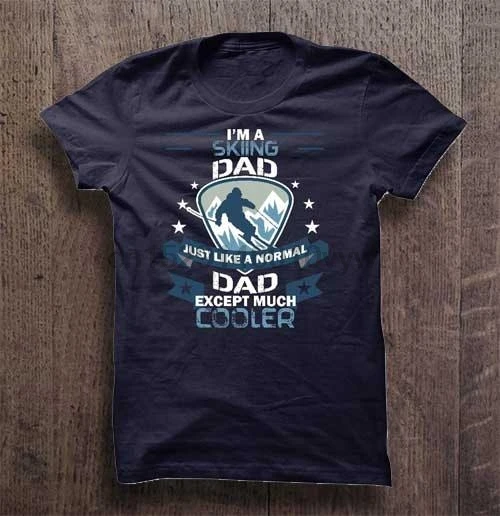 

Men Funny T Shirt Fashion tshirt I'm a skiing dad just like a normal dad except much cooler Women t-shirt