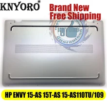 Новинка для hp ENVY 15-AS 15T-AS 15-AS110TU/109/108TU Задняя Нижняя крышка PN: 857800-001 серебристый