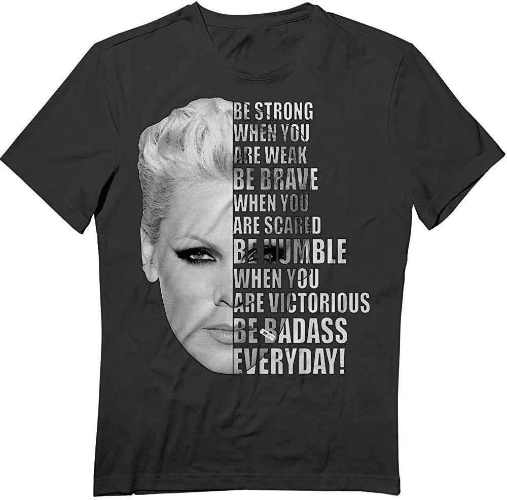 Be Strong Brave Humble Badass смешная футболка с розовыми цитатами музыкальная звезда высокое