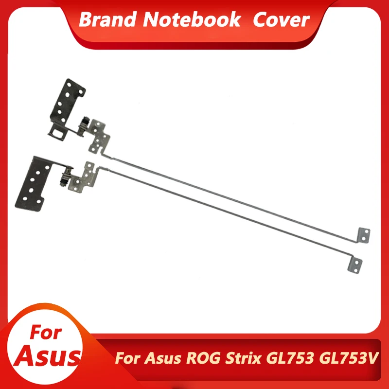 New Laptop LCD Hinges For Asus ROG Strix GL753 GL753V GL753VW GL753VD GL753VD-DS71 GL753VE GL753VE-DS74 Screen L+R | Компьютеры и офис