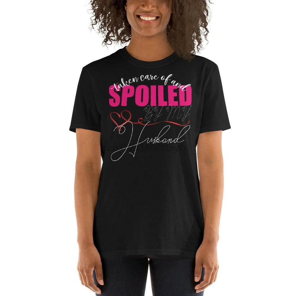 Wife Shirt Taken Care Of And Spoiled By My Husband TShirt |