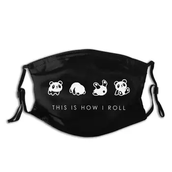 

Panda Mouth Face Mask THIS IS HOW I ROLL Facial Mask with 2 Filters Polyester for Adult Lovely Mask