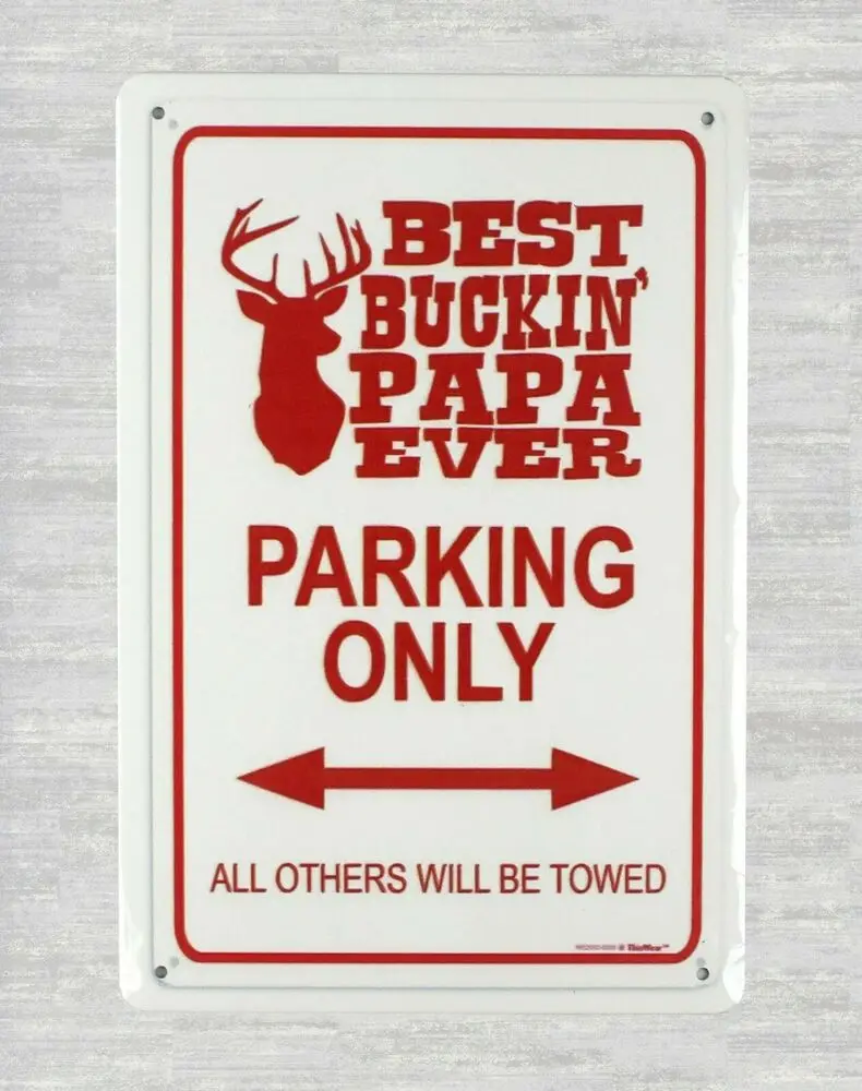 home accents Best Buckin Papa Ever Parking Only tin metal sign | Дом и сад