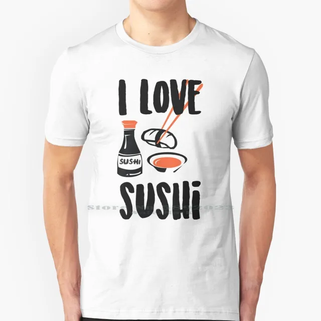 I Love Sushi 티셔츠 코튼 6XL I Love Sushi Japanese Food Fish Edamame Konichiwa 간장 연어 스킨 롤 캘리포니아 롤