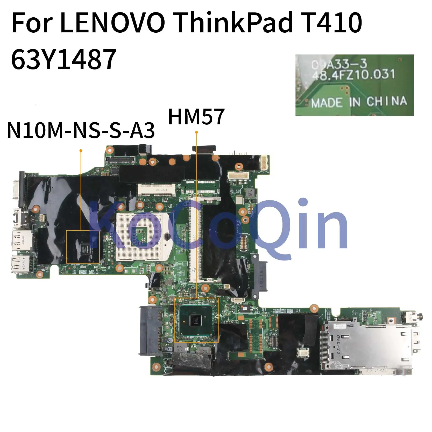 Kocoqin материнская плата для ноутбука LENOVO ThinkPad T410 09A33-3 04W0507 60Y5716 63Y1487 75Y4068 HM57 N10M-NS-S-A3 материнская плата