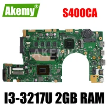 Akemy S400CA Mainboard For ASUS S400CA S400C （ 14 inches ） Laotop Motherboard  W/ I3-3217U 2GB RAM