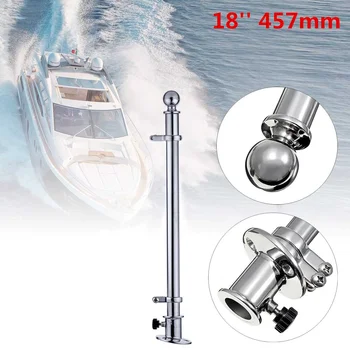 

457mm 18'' 316 Stainless Steel Flag Pole with Socket Base for Marine Boat Yacht Fishing Flatable Kayak Canoe Boat Yacht Acces