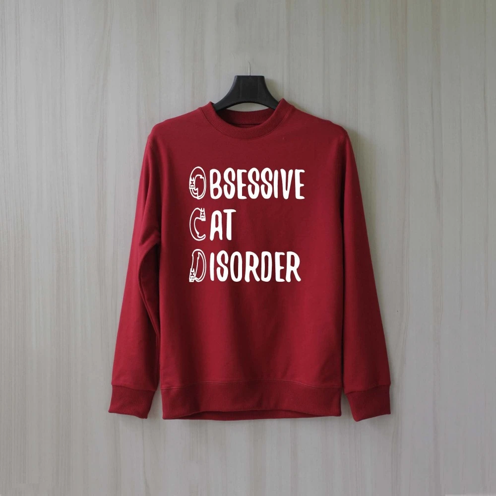 

Obsessive Cat Disorder Sweatshirt Cat graphic cute slogan unisex letter print young pure cotton gift top drop shipping- L462