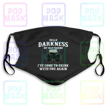 

Dust Mask with Filter Irish Patrick Hello Darkness My Old Friend I'Ve Washable Reusable Mask