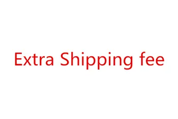

extra shipping fee