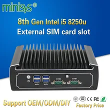 Minisys безвентиляторный Linux компьютер 8-го поколения Intel Core i5 8250u 4k мини-ПК двойной Nic Barebone Nvidia ПК со слотом для sim-карты