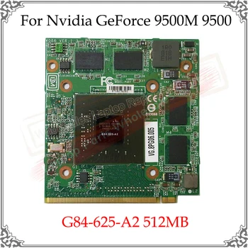 

Original 512MB Graphics Card For Nvidia GeForce 9500M 9500 GT G84-625-A2 Laptop Video Card For Acer Aspire 8920 8920G 8930 4520