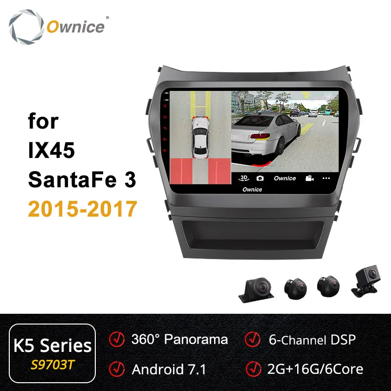 S9703 K5 Ownice K3 K5 K6 Восьмиядерный Android 9,0 автомобильный DVD gps Navi плеер для HYUNDAI IX45 2013 радио 360 панорама 4G LTE оптический Carplay - Цвет: S9703 K5