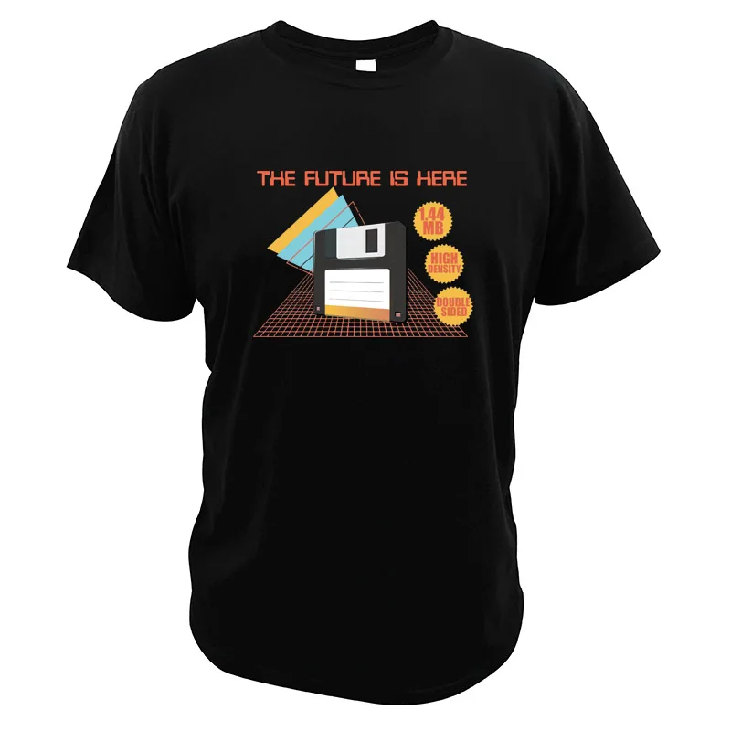 The Future Is Here Songs T Shirt High Density Double Sided Creat Design O-neck 100% Cotton Tees | Мужская одежда