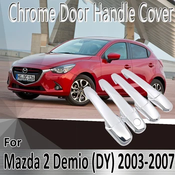 

for Mazda 2 Demio DY Mazda2 2003~2007 2004 2005 2006 Stickers Decoration Chrome Door Handle Cover Refit Car Accessories