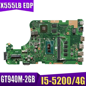 

Akemy EDP X555LB Motherboard For ASUS X555LB X555LJ X555LF X555LD X555L Loptop Motherboard Mianboard I5-5200/4G RAM GT940M-2GB