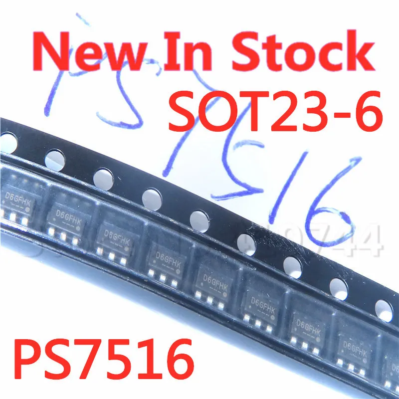 10 шт./лот Высокое качество 100% PS7516 PS7516D6G SOT23-6 SMD (с помощью экранной печати D6G)