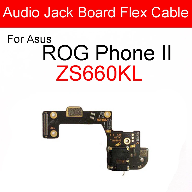 Audio Jack Dock Board For Asus ROG Phone2 II ZS660KL Headphone Earphone Port Flex Ribbon Cable Replacement Parts