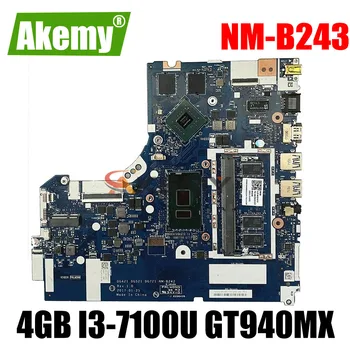 

NM-B243 Laptop motherboard For Lenovo Ideapad 320-17IKB original mainboard 4GB-RAM I3-7100U GT940MX/920MX