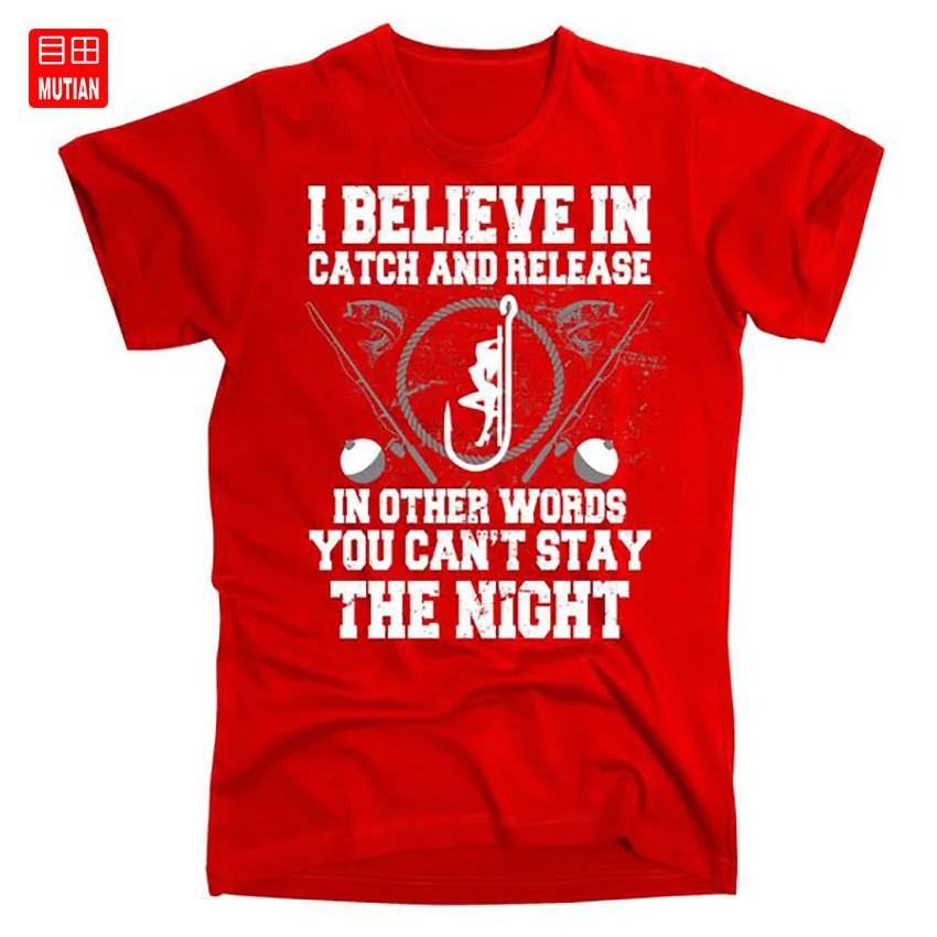 CATCH AND RELEASE YOU CAN/'T SPEND THE NIGHT Humorous Adult T-Shirt All Sizes