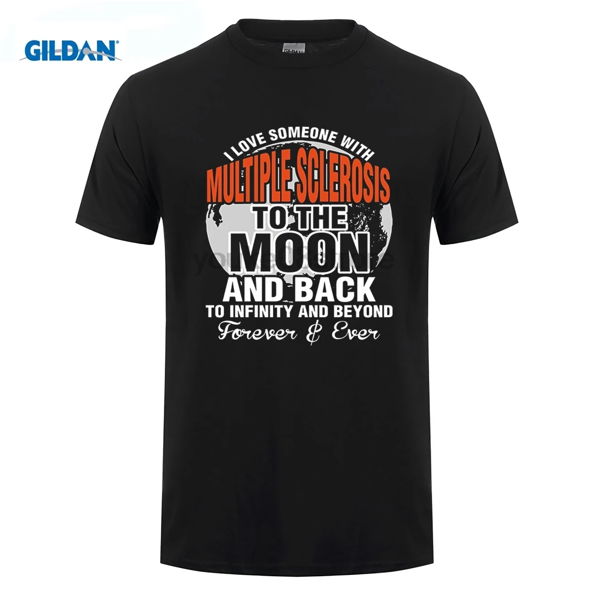 

GILDAN 100% Cotton O-neck custom printed T-shirt Love Someone With Multiple Sclerosis To Moon and Back Tshirt