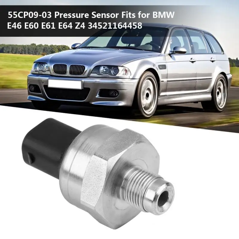 55CP09 03 Pressure Sensor Fits for BMW E46 E60 E61 E64 Z4 34521164458