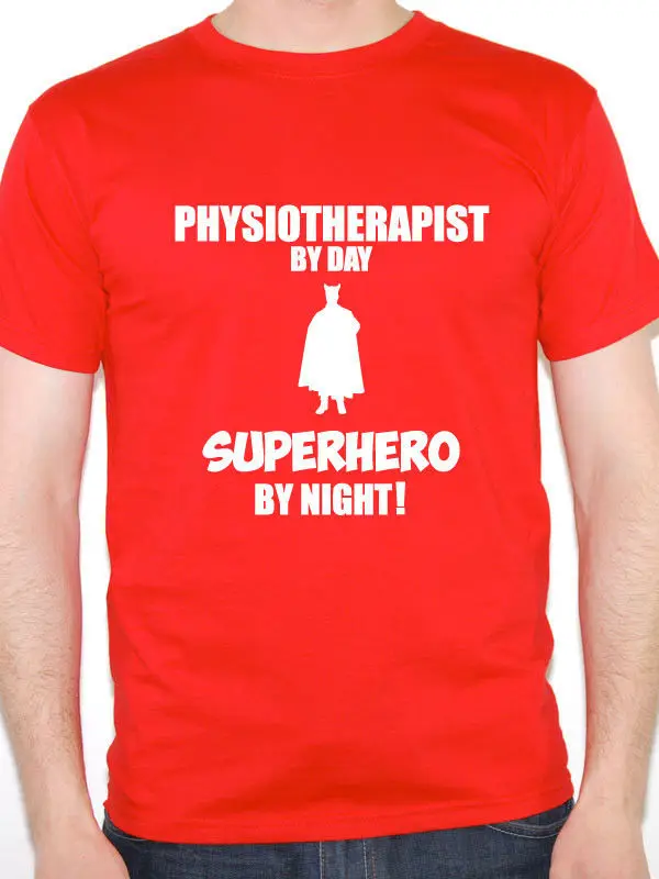 

Print Your Own T Shirt Short Sleeve Men Zomer Physiotherapist By Day Superhero Physio Injury Novelty O-Neck T Shirts