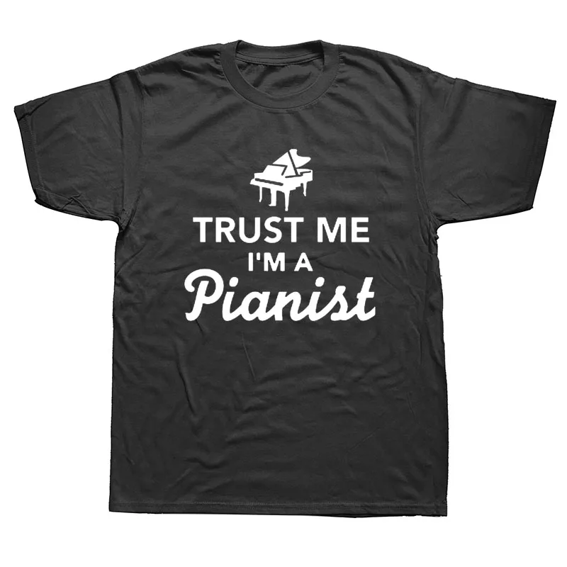 

Trust Me I'm A Pianist Musician Music Band Eat Sleep Piano Christmas PRINTED T SHIRT FUNNY T-Shirt Tee Unisex Mens Clothing