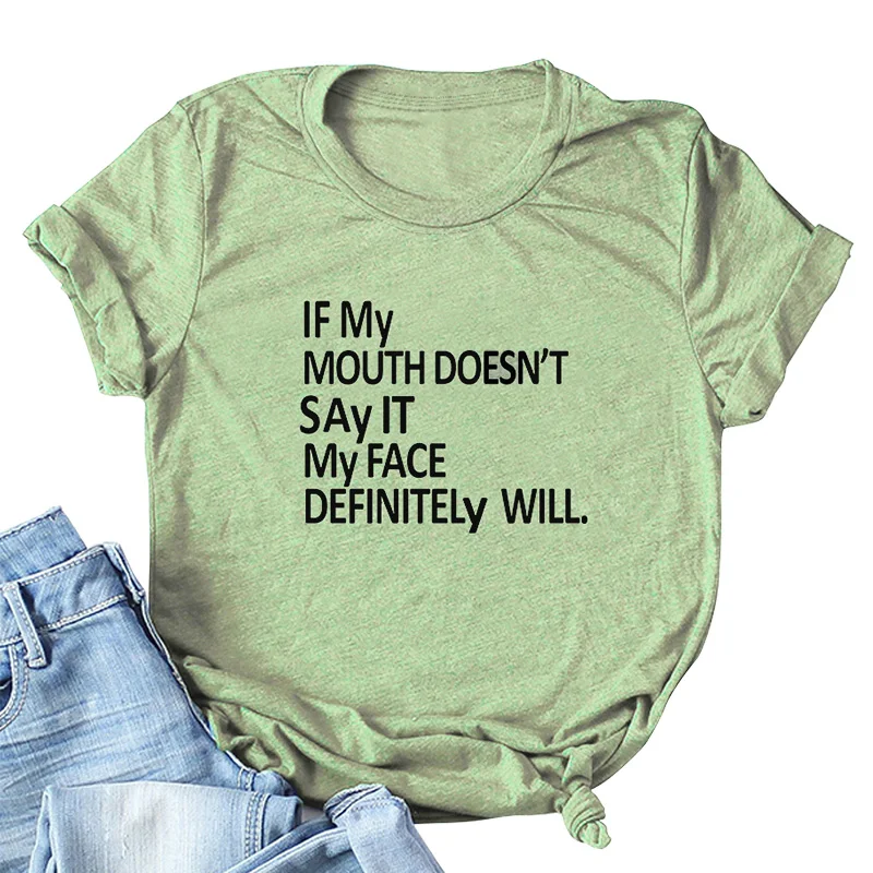 

Romacci Summer T-shirt Female IF MY MOUNTH DOESN'T SAY IT MY FACE DEFINITELY WILL Women Tshirt Letters Print O Neck Cotton Top