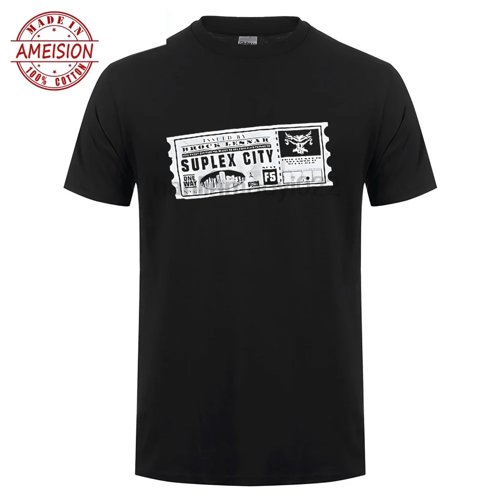 

BROCK LESNAR SUPLEX CITY TICKET men T-Shirts custom o-neck custom streetwear t shirts game casual animal print black tees shirt