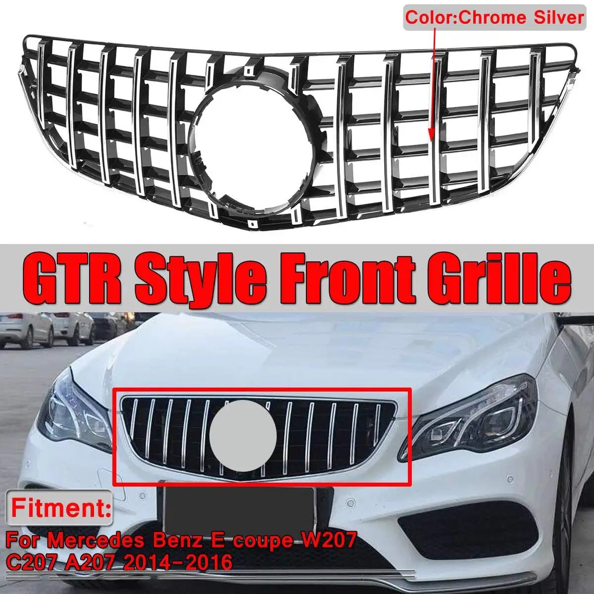 

Chrome Silver W207 C207 A207 Grill GTR GT R Style Car Front Grill Grille For Mercedes For Benz E Coupe W207 C207 A207 2014-2016