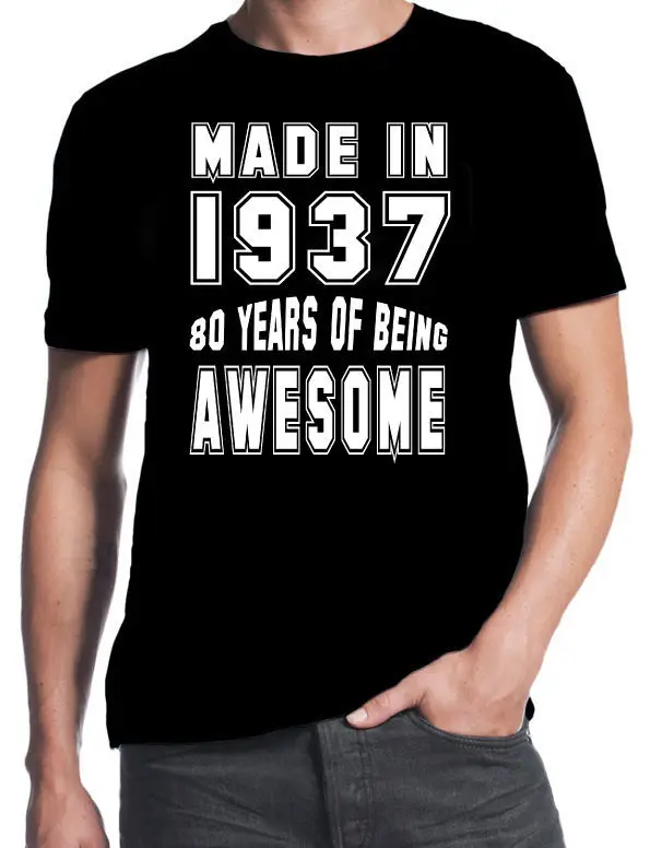 

80th Birthday 80 Years Of Being Awesome Party Gift Present 1937 Black T-Shirt Casual T Shirt Male Short Sleeve Pattern