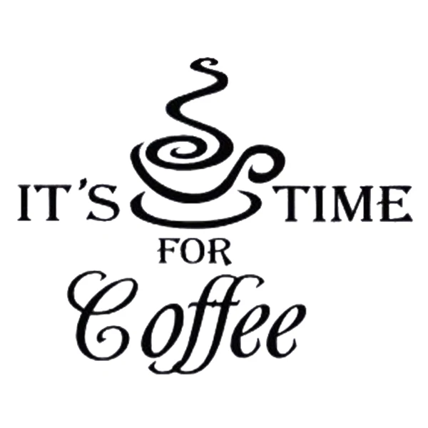 

Its Time For Coffee Wall Quote Kitchen Wall Sign Decal Sticker For Shop Office Home Cafe Hotels