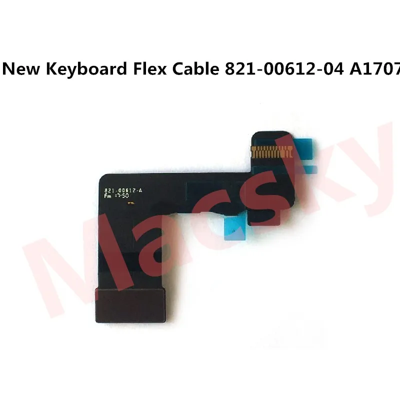 New Keyboard Flex Cable 821 00612 04 A1707 keyboard Ribbon for MacBook