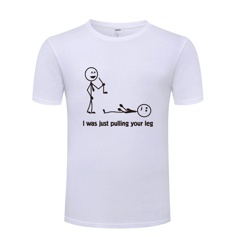 I Was Just Pulling Your Leg Funny Spoof Creative Mens Men T Shirt Tshirt 2018 New Short Sleeve O Neck Cotton Casual T-shirt | Мужская