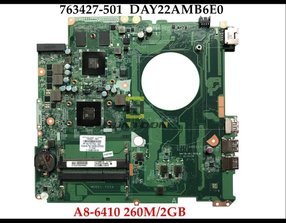 

Wholesale 763427-501 For HP Pavilion 17-F Laptop Motherboard DAY22AMB6E0 Y22A 763427-001 A8-6410 260M/2GB DDR3 100% Fully Tested